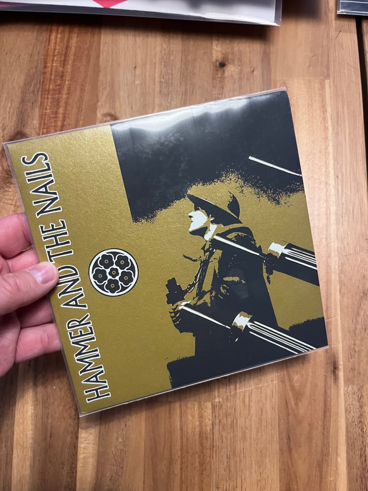 HAMMER AND THE NAILS - Hammer And The Nails 7“ TESTPRESSING