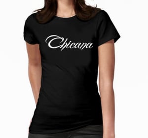 Image of CHICANA BLACK LADIES SHIRT