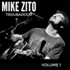 Mike Zito Troubadour Volume 1 Acoustic CD