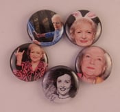 Image of 5 - 1" Betty White buttons, magnets, flatbacks, or keychains.