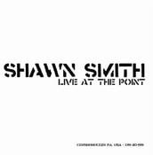 Image of SHAWN SMITH - Live at The Point CD