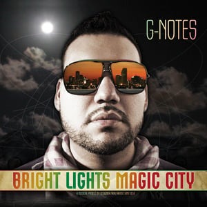 Image of G-Notes "Bright Lights. Magic City"