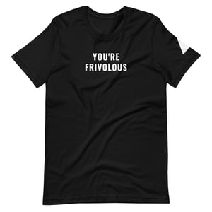 Image of Frivolous T-Shirt