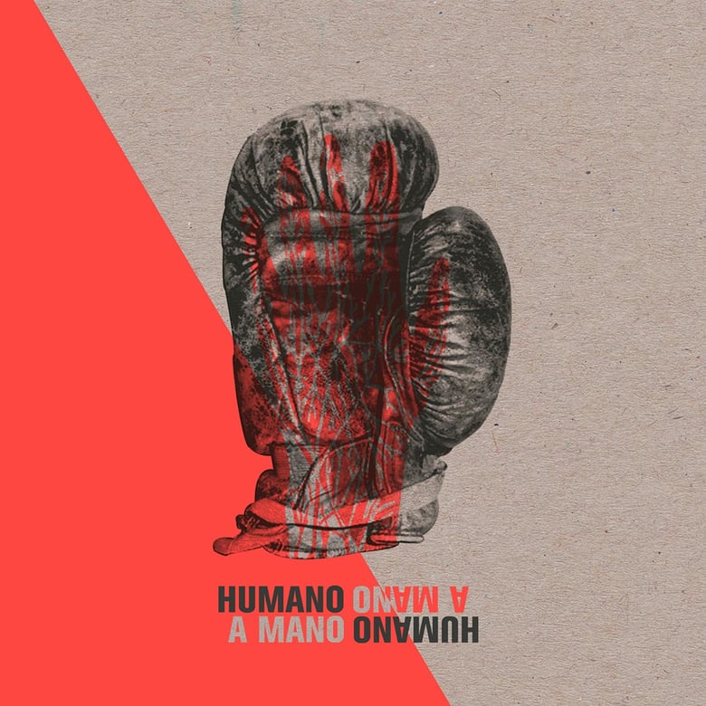 Image of Humano a Mano - Humano a Mano (2016)