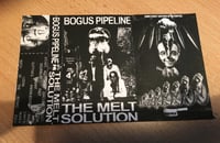Image 2 of BOGUS PIPELINE 'The Melt Solution' Cassette & MP3