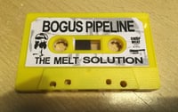 Image 3 of BOGUS PIPELINE 'The Melt Solution' Cassette & MP3