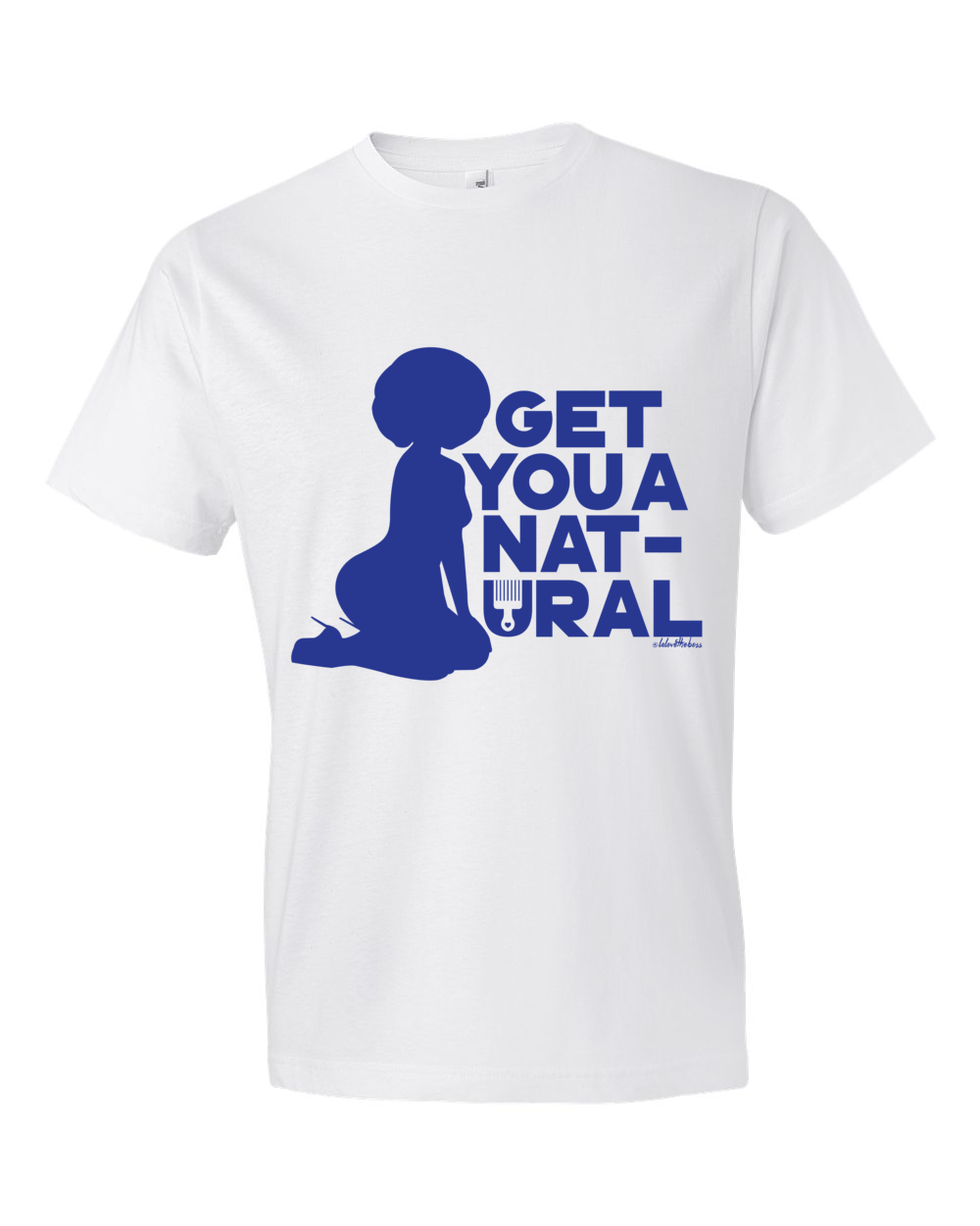 Image of Get You a Natural Tshirt - White