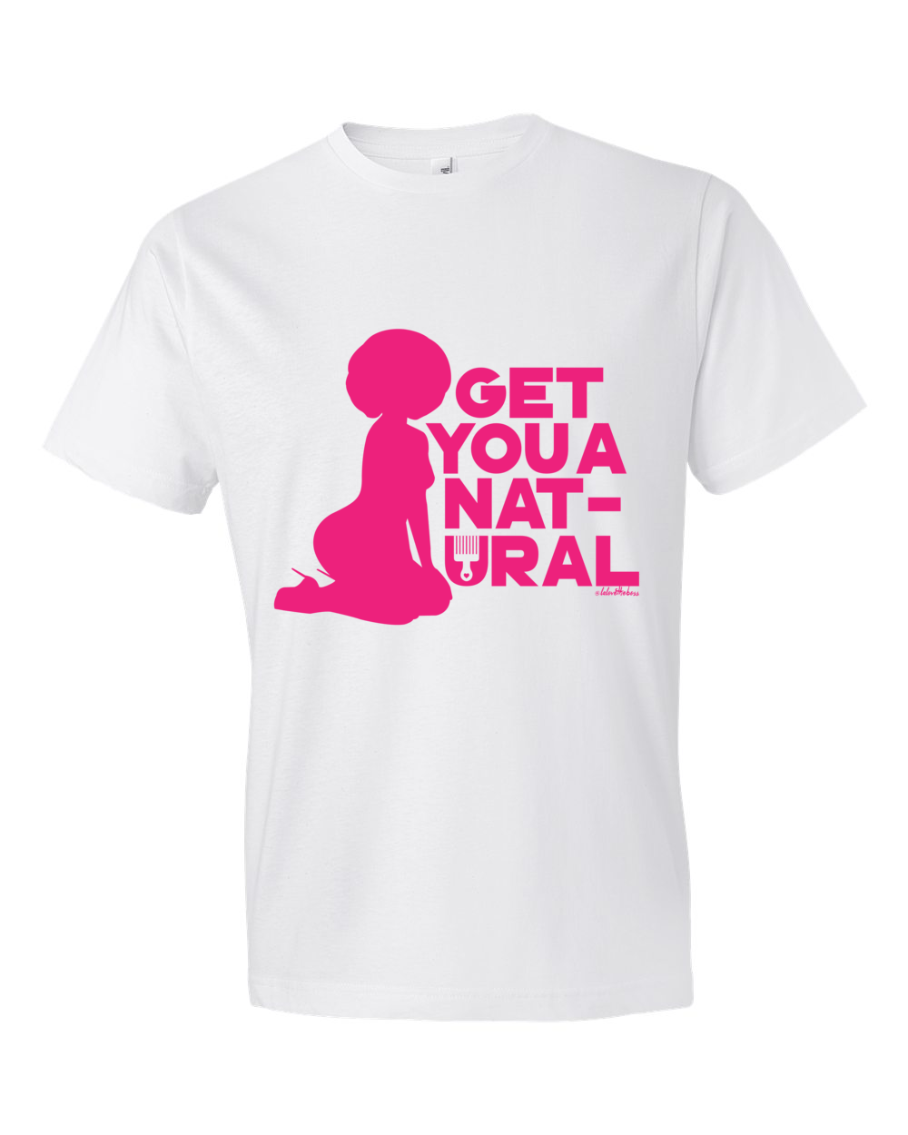 Image of Get You a Natural Tshirt - White