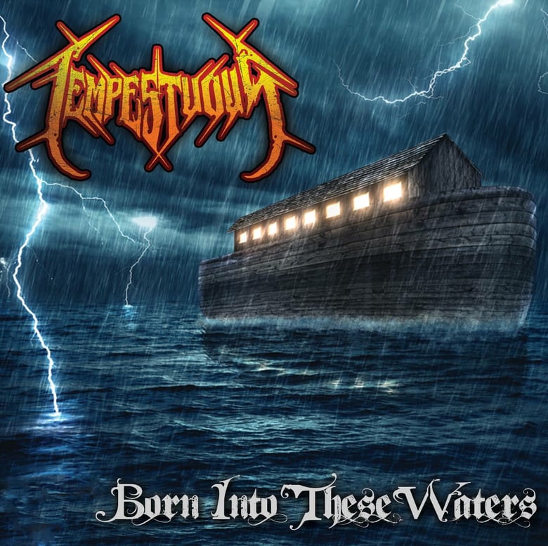 Image of Tempestuous "Born Into These Waters"