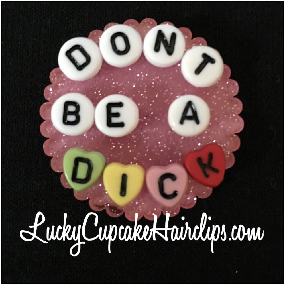 Image of Don't be a dick