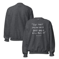 Image 3 of Unisex Sweatshirt no you won't 