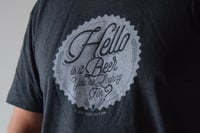 Image 4 of "Hello is it Beer You're Looking For?" Charcoal Grey T-shirt