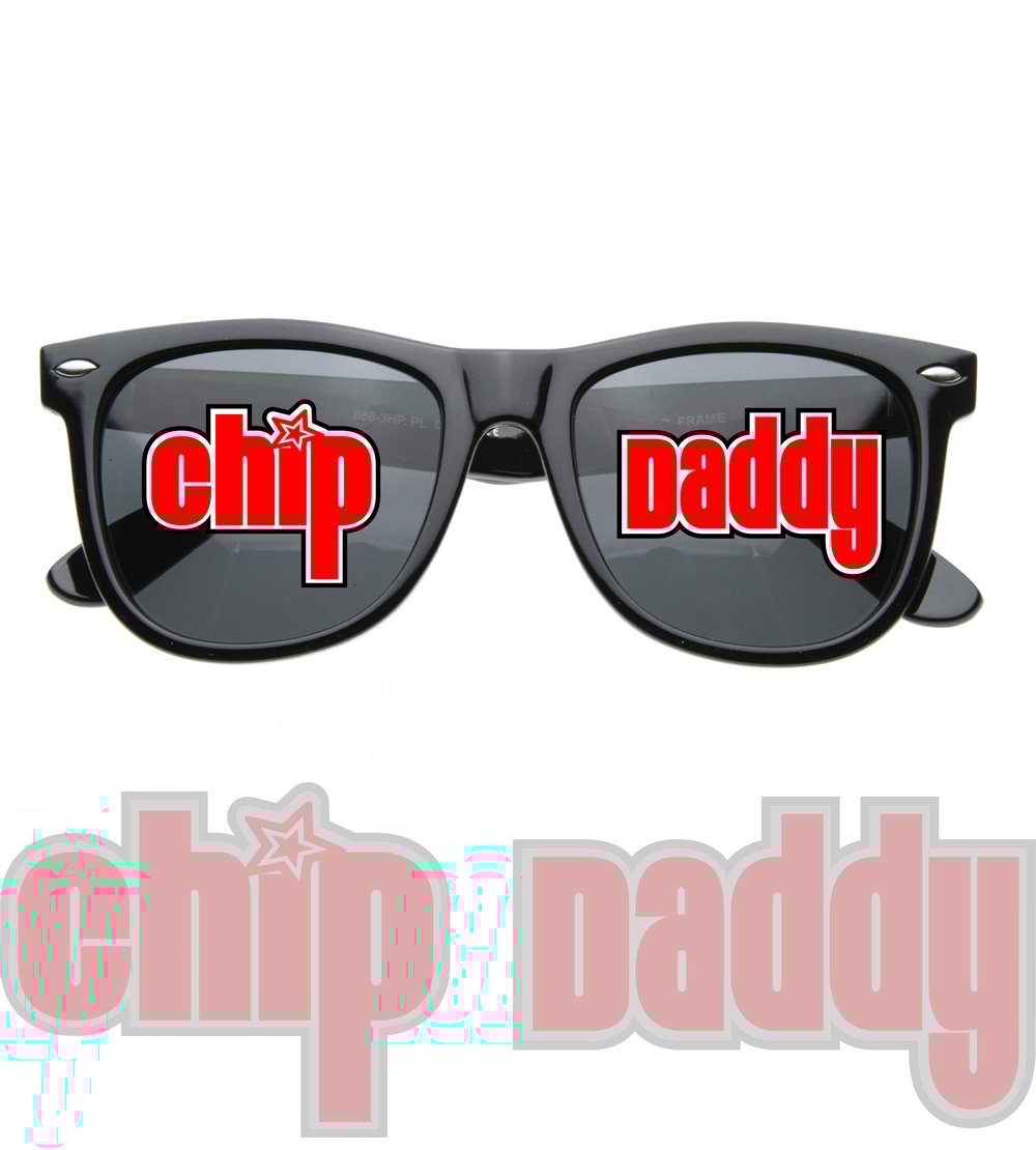 Image of Chip Daddy Sunglasses!