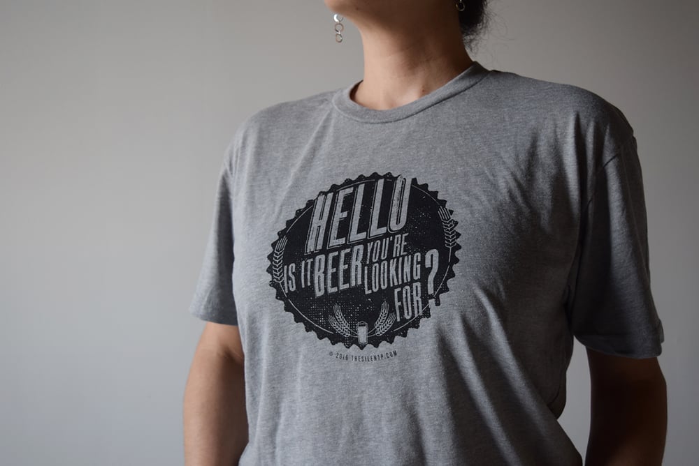 "Hello is it Beer You're Looking For?" Heather Grey T-shirt