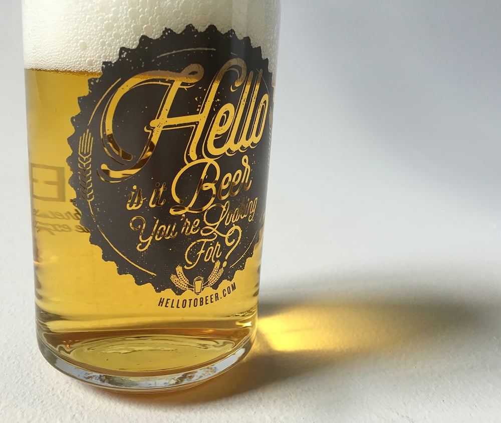 "Hello is it Beer You're Looking For?" pint glass!