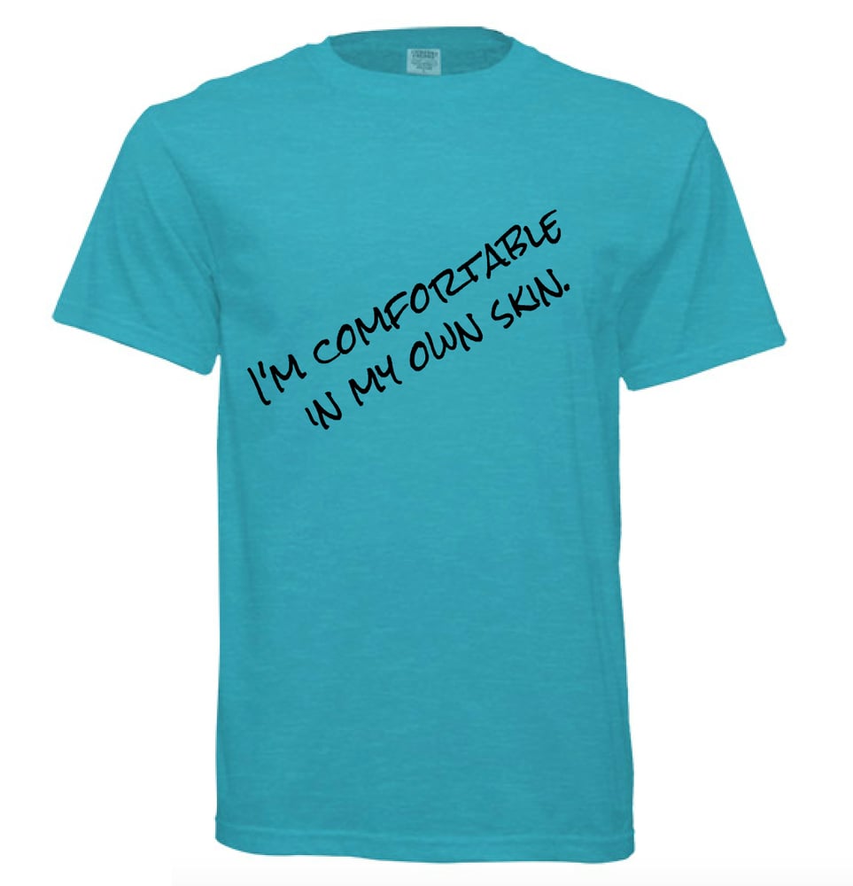 Image of "I'm comfortable in my own skin" Short Sleeve Shirt