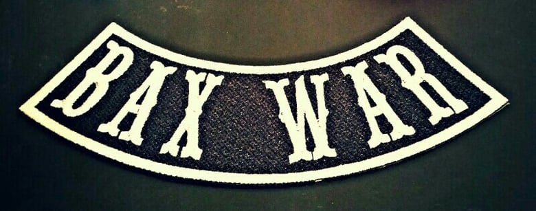 Image of BAX WAR side rocker patch (MEMBERS ONLY and member # is required) (also with iron on adhesive)