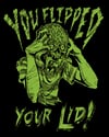 You Flipped Your Lid! T-Shirt