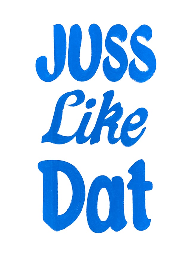 Image of Juss Like Dat Print by Nurse Signs