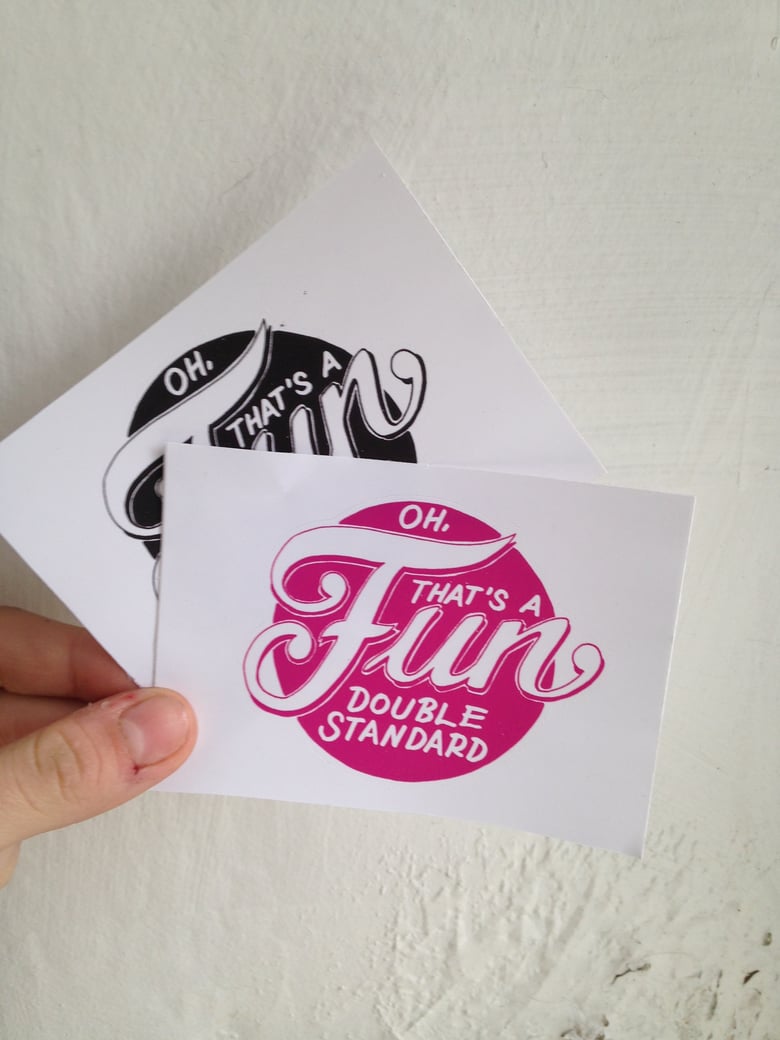 Image of *FUN* DOUBLE STANDARD Stickers