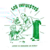 Image of Los Impuestos - Donde se drogaran los niños? 7"