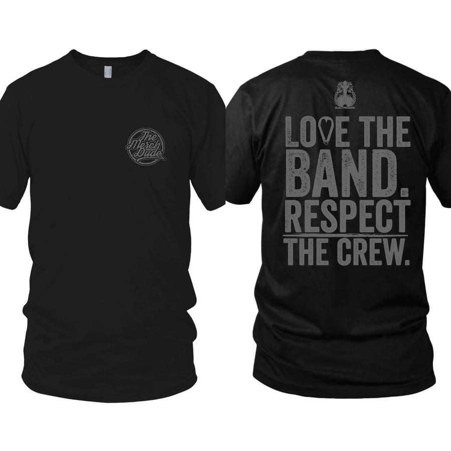 Image of LOVE THE BAND RESPECT THE CREW