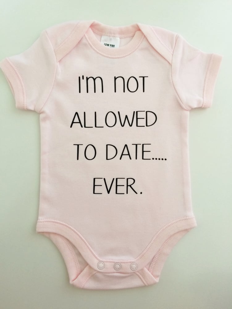 Image of I'm Not Allowed To Date... Ever. Romper