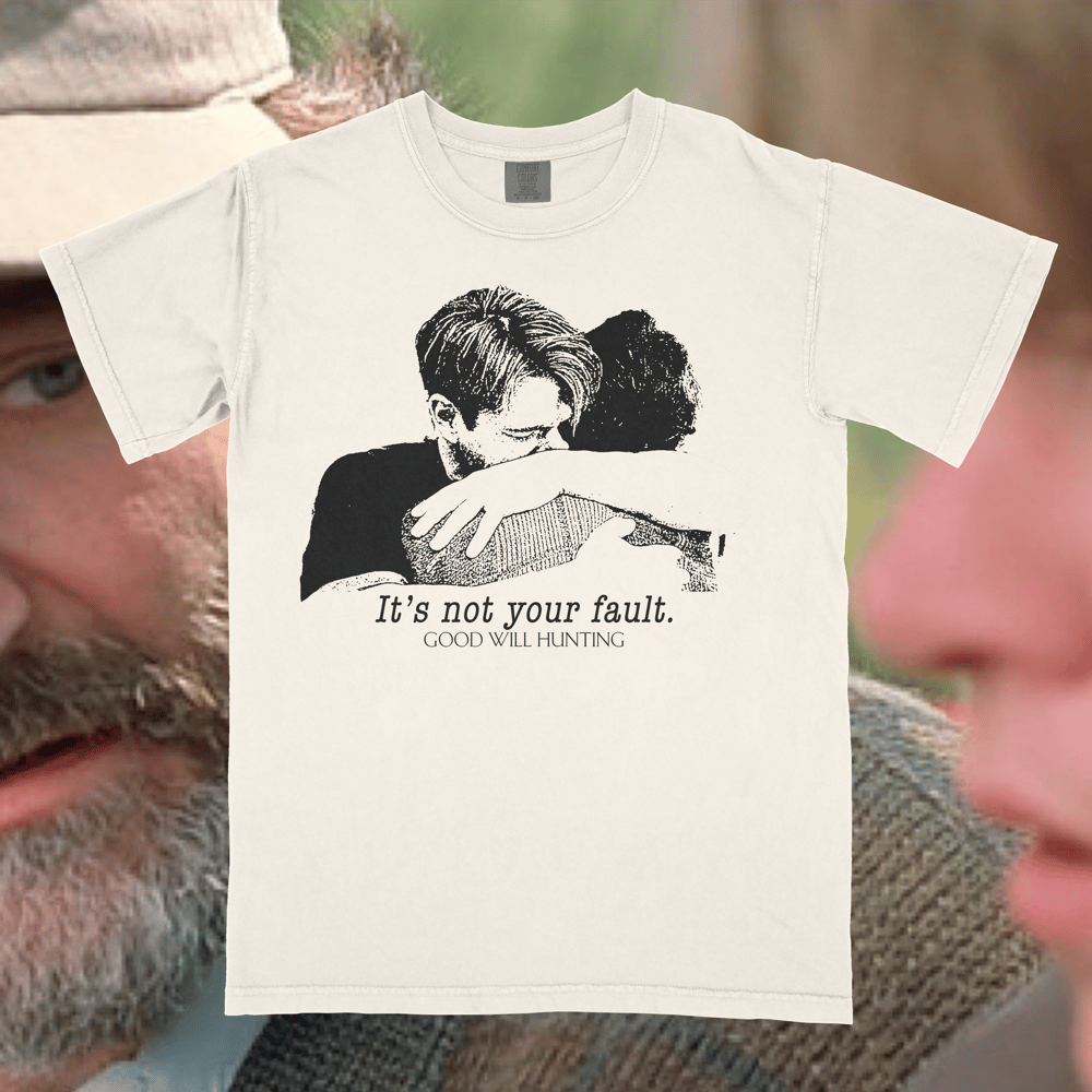 IT’S NOT YOUR FAULT