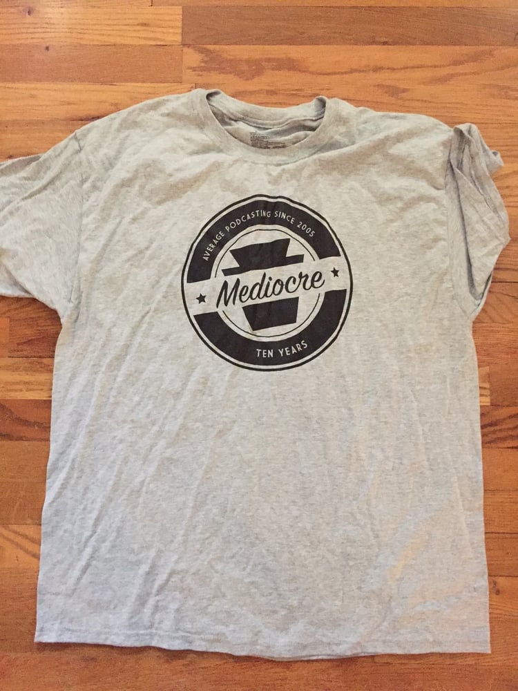 Image of Ten years of Mediocre shirt 2015