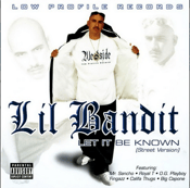 Image of CD LIL BANDIT  LET BE KNOW