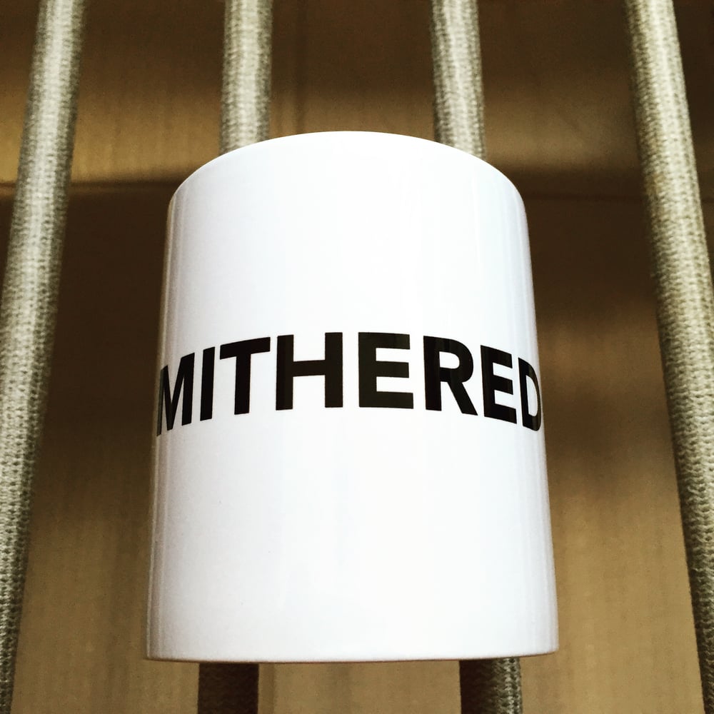 Image of MITHERED Mug 