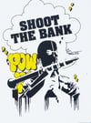 SCREEN PRINT SHOOT THE BANK feat. POW Handfinished 30x40 cm