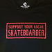 Image of Support Your Local Skateboard T-shirt