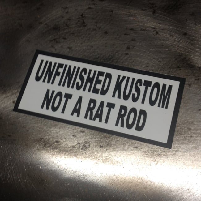 Image of Unfinished Kustom, Not a Rat Rod Sticker