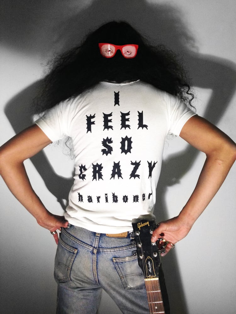 Image of HAIRBONE T-SHIRT / I Feel So Crazy