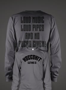 Image of New Long Sleeve Hoggshit Tshirt "loud music loud pipes"