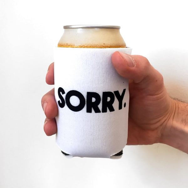 SORRY BEER COOZIE - Sorry.