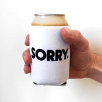 Image 1 of SORRY BEER COOZIE