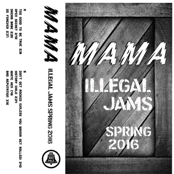 Image of MP-86 MAMA "ILLEGAL JAMS SPRING 2016"