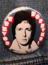 Image 2 of TREVOR WHITE 2.25" (57mm) button/badge 3-pack or individually