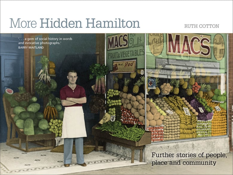 Image of More Hidden Hamilton: Further stories of people, place and community