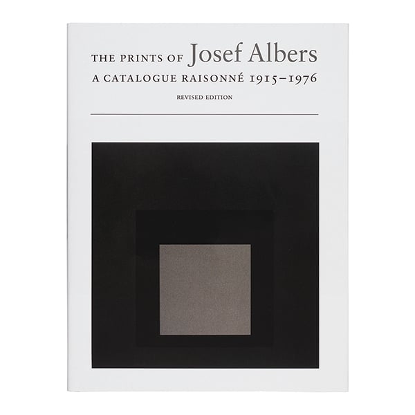 The Prints of Josef Albers: A Catalogue Raisonné 1915–1976