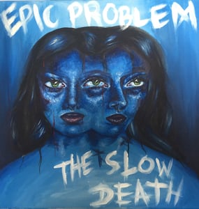 Image of Epic Problem / The Slow Death - Split 7"