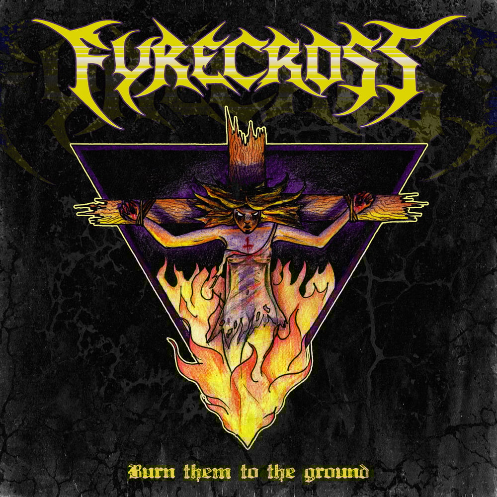 Image of Burn them to the ground EP