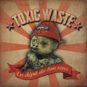 Image of TOXIC WASTE (vinyl)- En dépit du bon sens - 2016