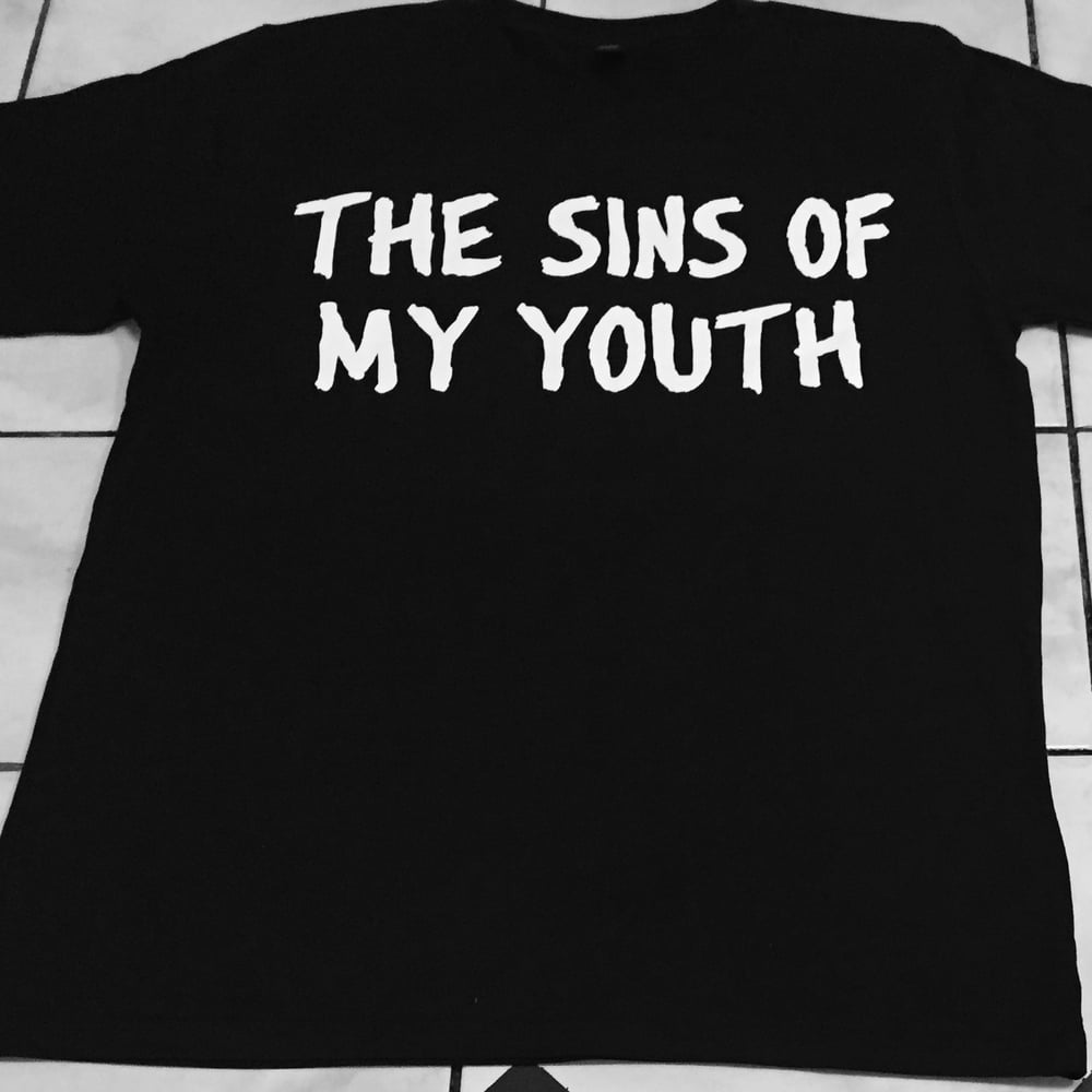 Image of The Sins of My Youth - Shirt