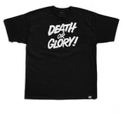 Image of "Death or Glory" Tee, (P1B-T0161)