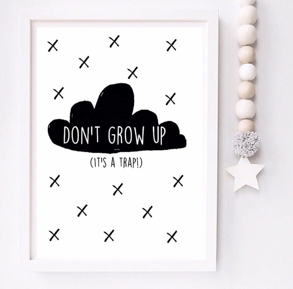 Image of 'Don't grow up' A4 print