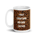 I'm a creature before coffee mug