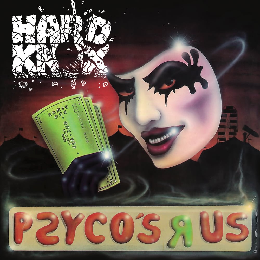 Image of HARD KNOX - Psyco's R Us (Deluxe Edition)